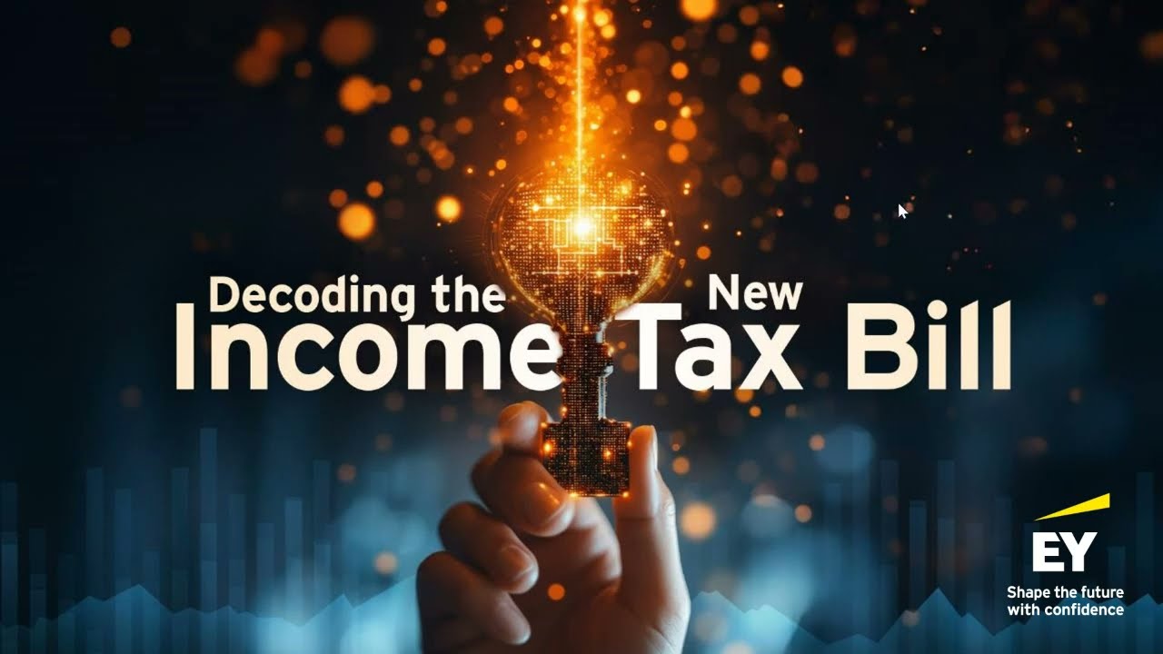 Decoding the New Income Tax Bill | Expert Insights by EY India