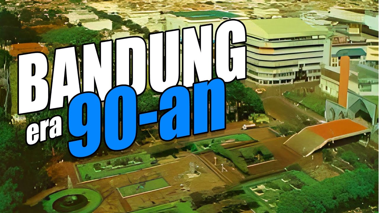 SUASANA KOTA BANDUNG ERA 90-an - SADÉRÉK NUJU DIMANA?