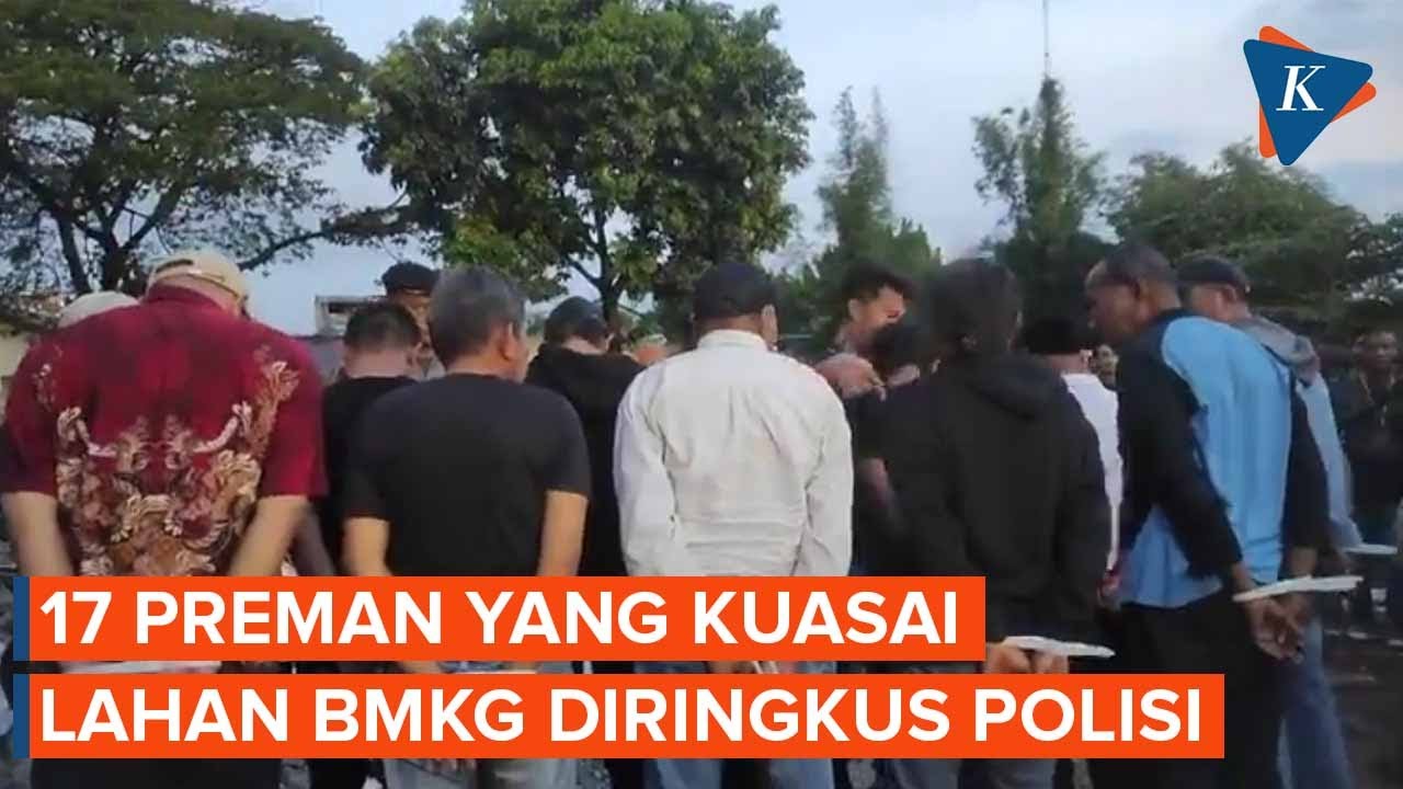 Polisi Tangkap 17 Preman yang Kuasai Lahan BMKG di Tangerang Selatan