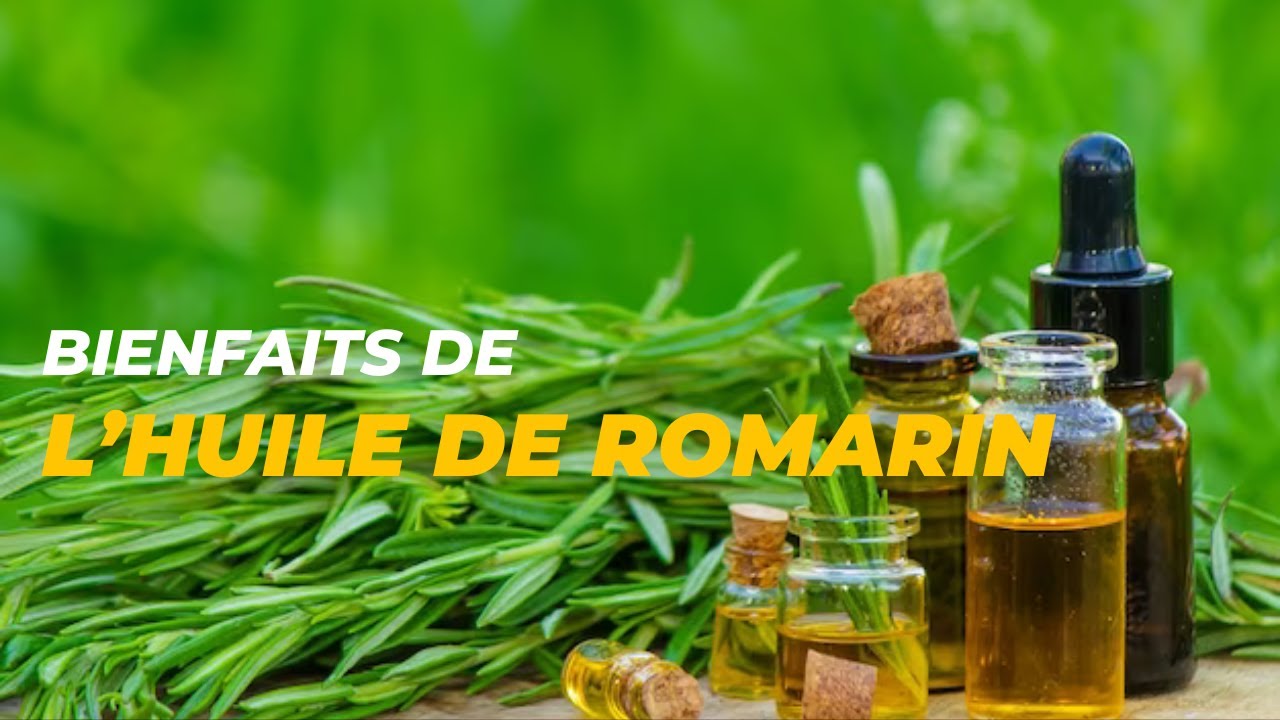 Les bienfaits de l'huile de romarin