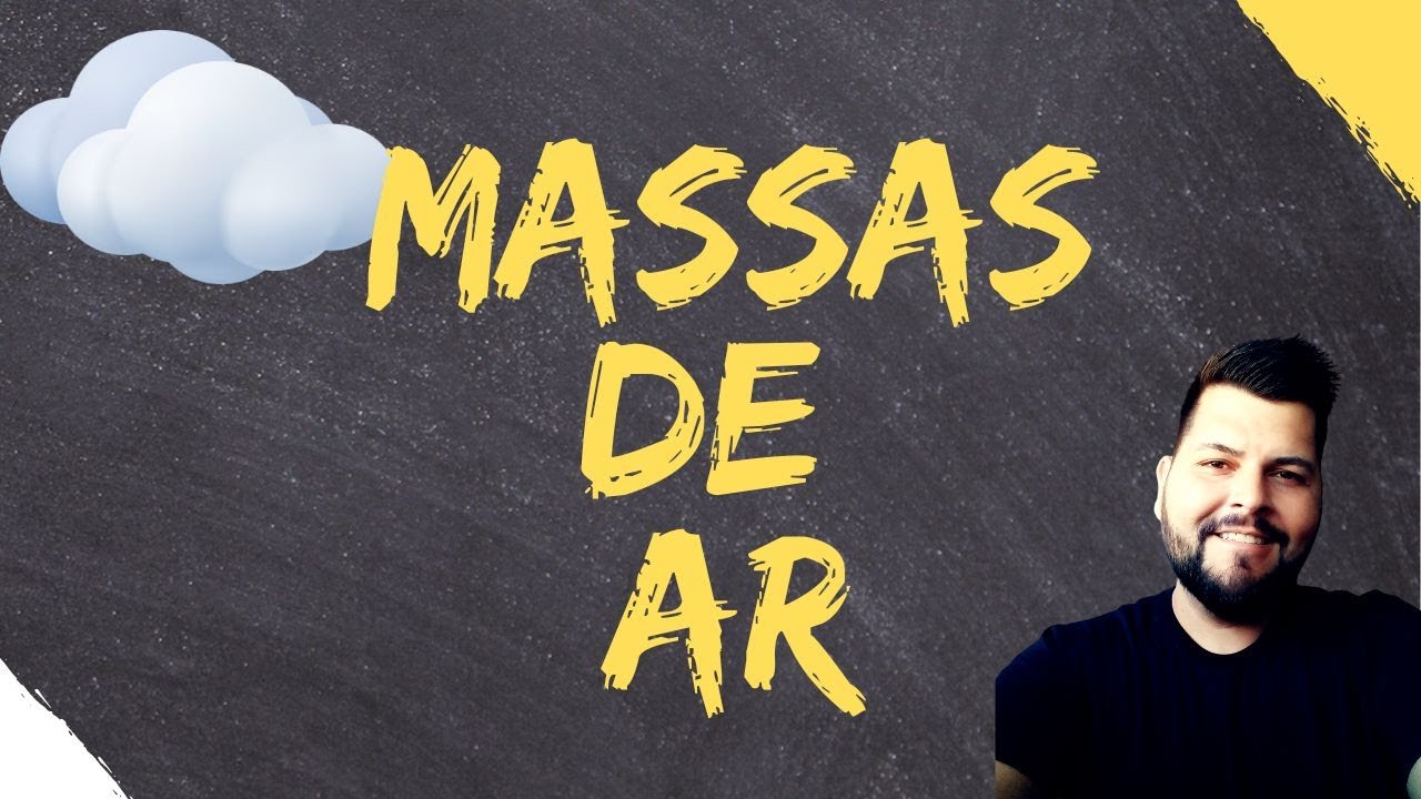 MASSAS DE AR - FATORES CLIMÁTICOS - GEOGRAFIA