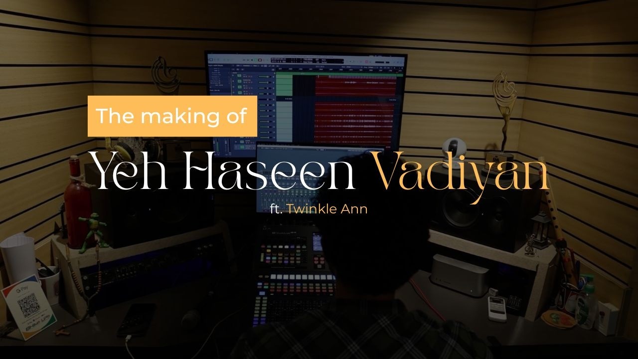 Yeh Haseen Vadiyan [Making]  | ft. Twinkle Ann - Euphony Official
