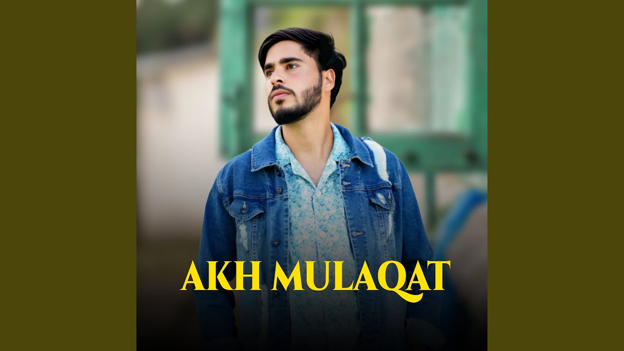 Akh Mulaqat