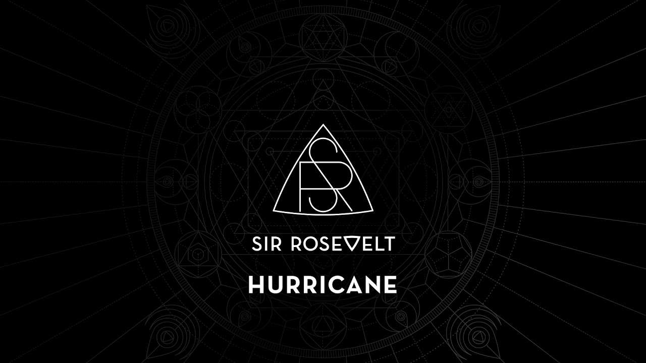 Sir Rosevelt - Hurricane (Official Audio Stream)
