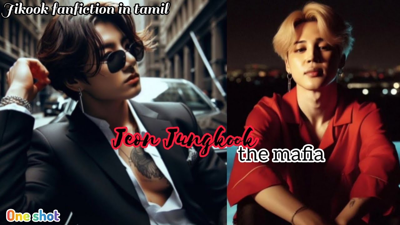 bts jikook fanfiction in tamil 💞 / jeon Jungkook the mafia🥵🥂 / one shot / #btsfftamilvoice