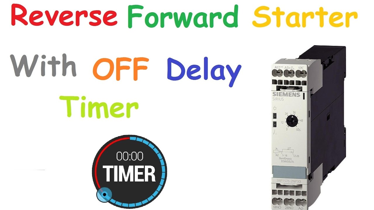 Reverse Forward Starter With OFF Delay Timer