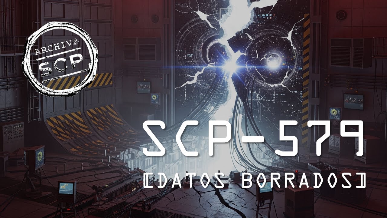 SCP 579: [DATOS BORRADOS] - Archivo SCP