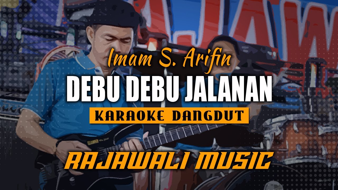 DEBU DEBU JALANAN - IMAM S. ARIFIN (KARAOKE) || RAJAWALI MUSIC PALEMBANG