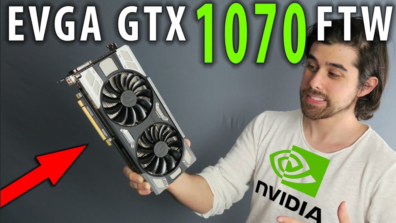 EVGA GTX 1070 FTW - Review & Gaming Benchmarks