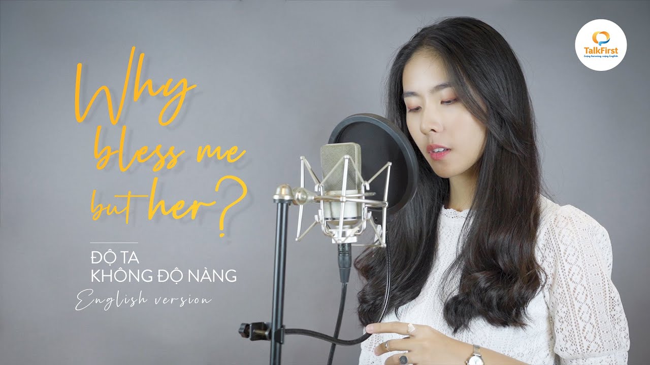 ĐỘ TA KHÔNG ĐỘ NÀNG (Bản tiếng Anh) | WHY BLESS ME BUT HER | English cover