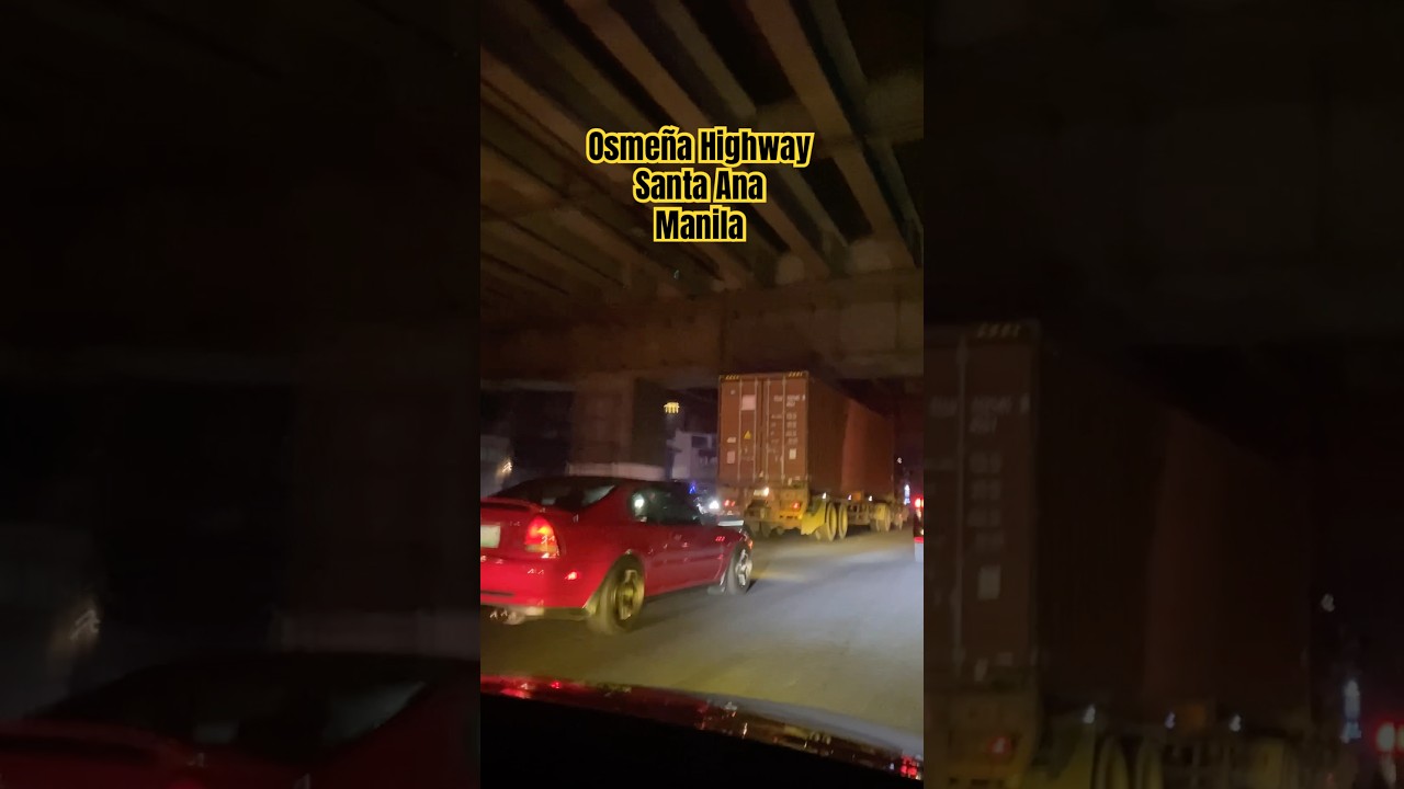 Osme&ntilde;a Highway, Santa Ana #manila #philippines🇵🇭 #sanlakadnyo #driving #drivingtour