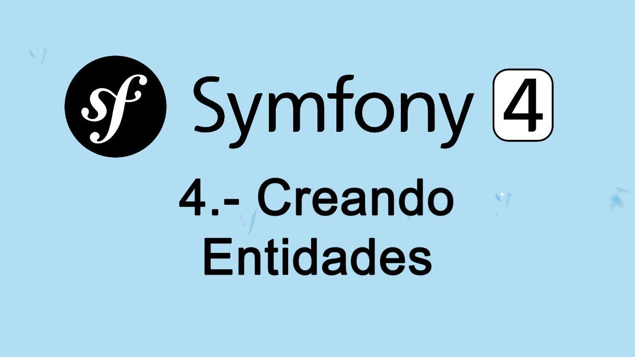 4. Symfony 4: Creando Entidades