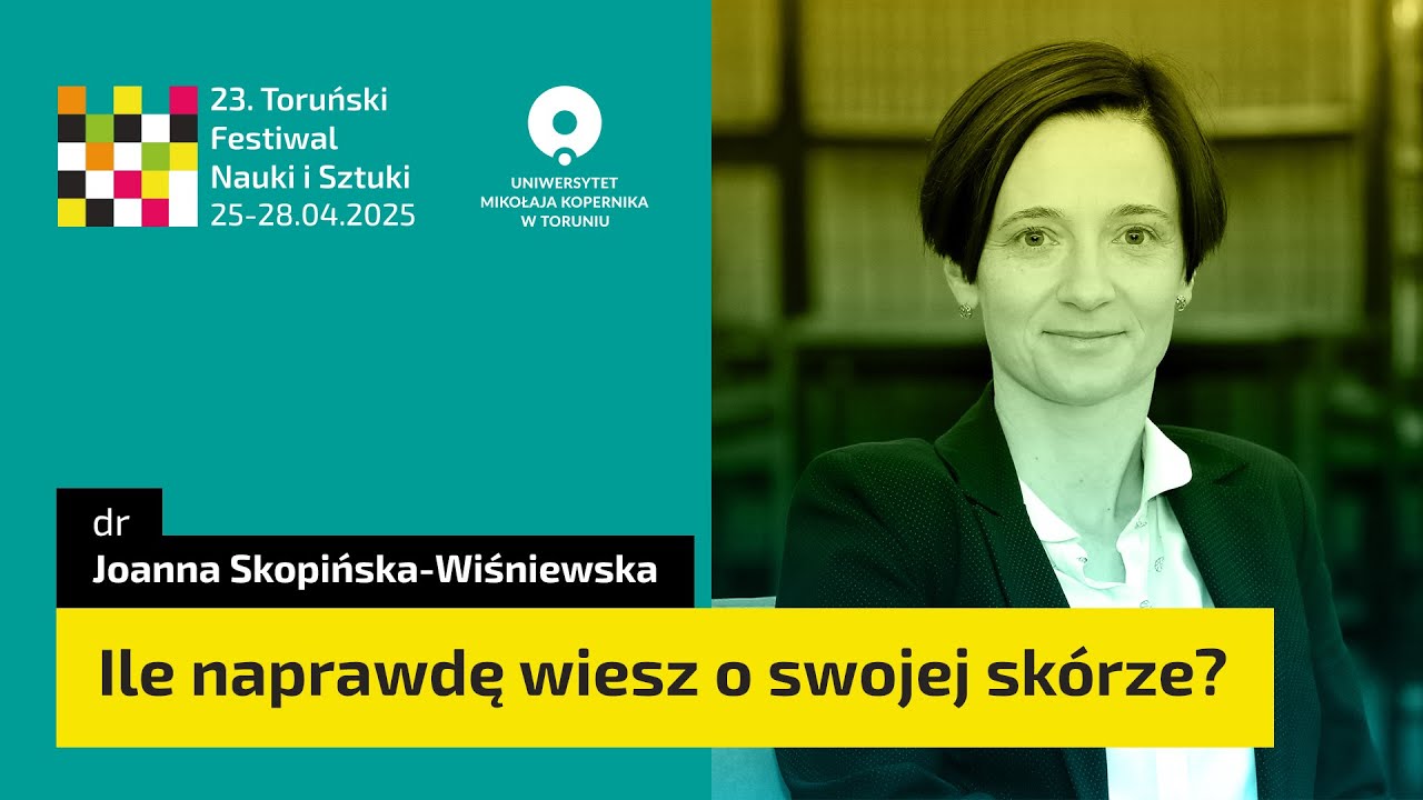 Ile naprawdę wiesz o swojej skórze? | Joanna Skopińska-Wiśniewska