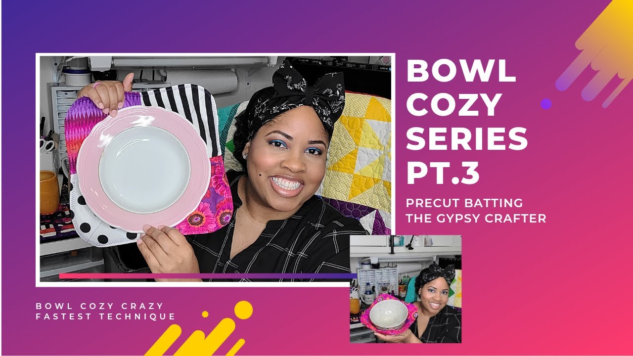 Bowl Cozy Tutorial with Precut Batting