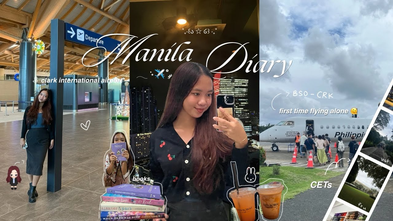 MANILA Diary 𓂃 ࣪⋆✈️˚ ༘ first time flying alone, CETs, shopping, never ending eating, and more!