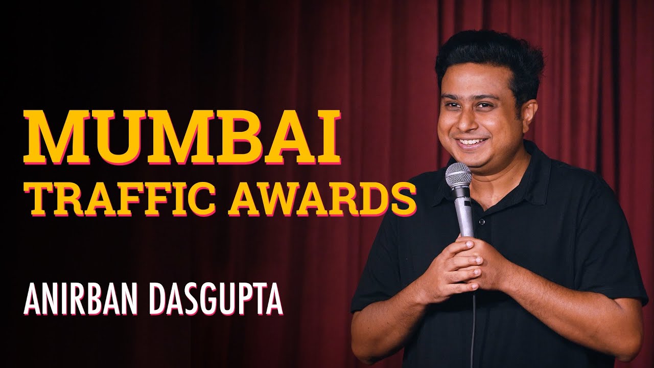 Mumbai Traffic Awards | Stand up comedy | Anirban Dasgupta