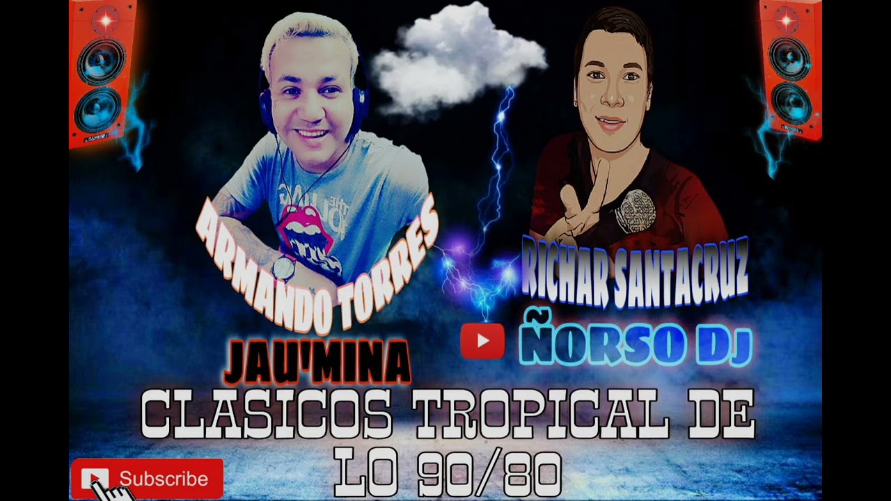 Clasicos Tropicales Ñorso DJ  Ja'umina Armando Torres