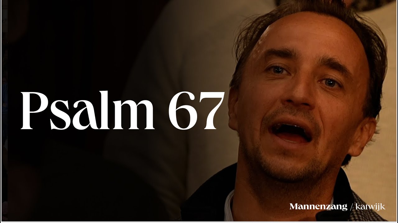 Psalm 67: 1, 3 | 1700 mannen zingen | Katwijk aan Zee