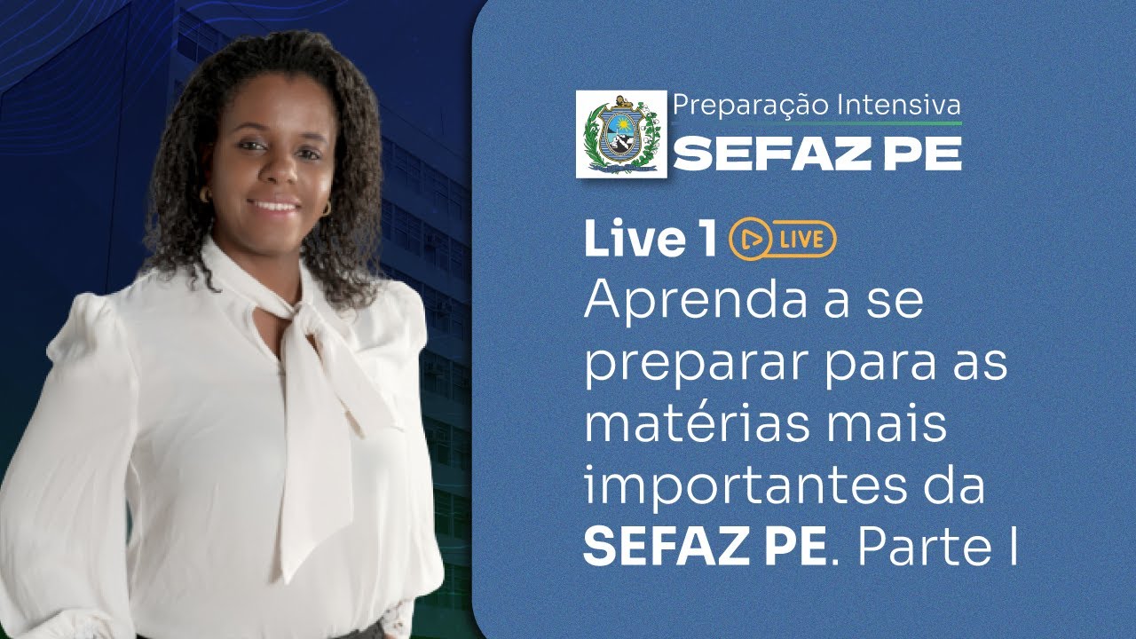 [SEFAZ PE 1/4] Aprenda a se preparar para as matérias mais importantes
