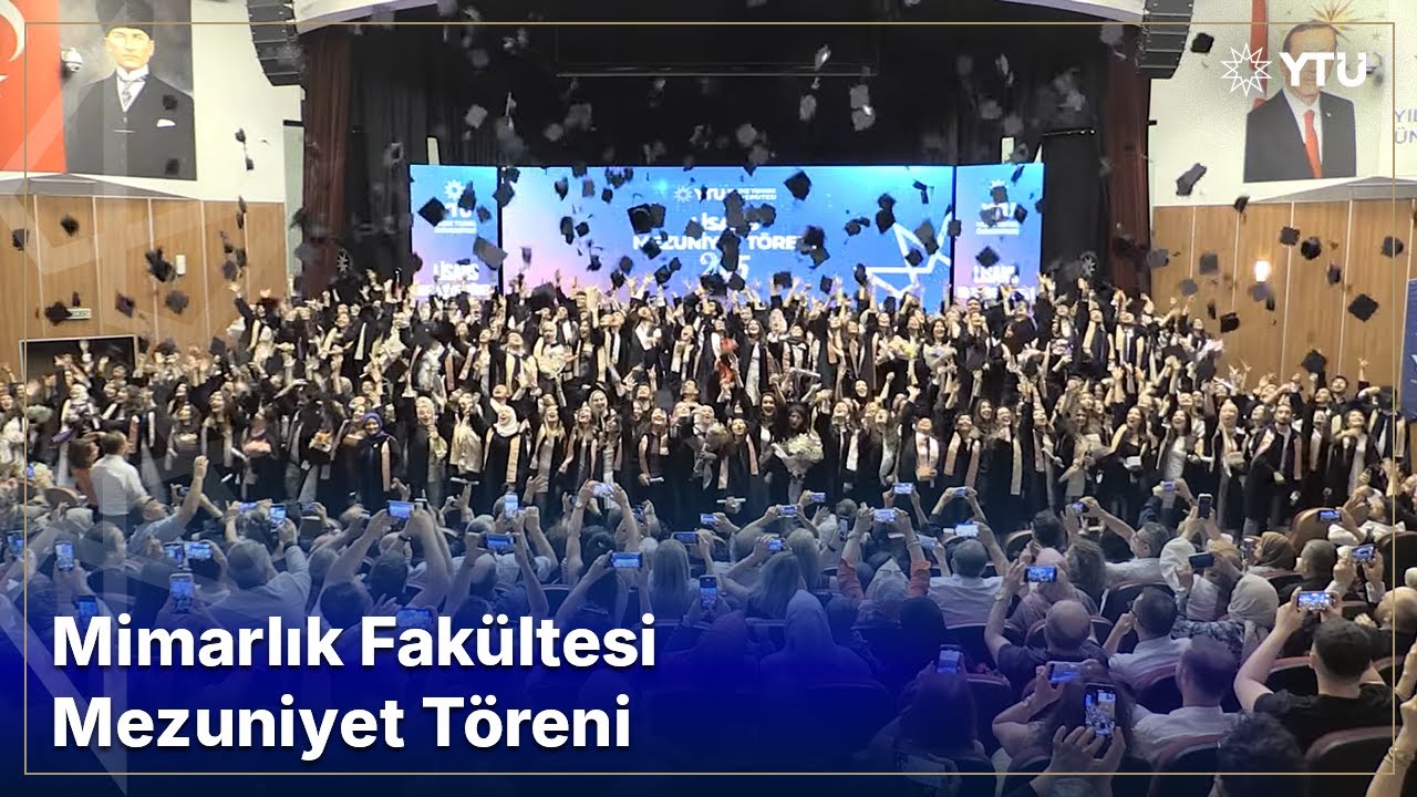 🎓 Yıldız Teknik Üniversitesi Mimarlık Fakültesi Mezuniyet Töreni | 2025