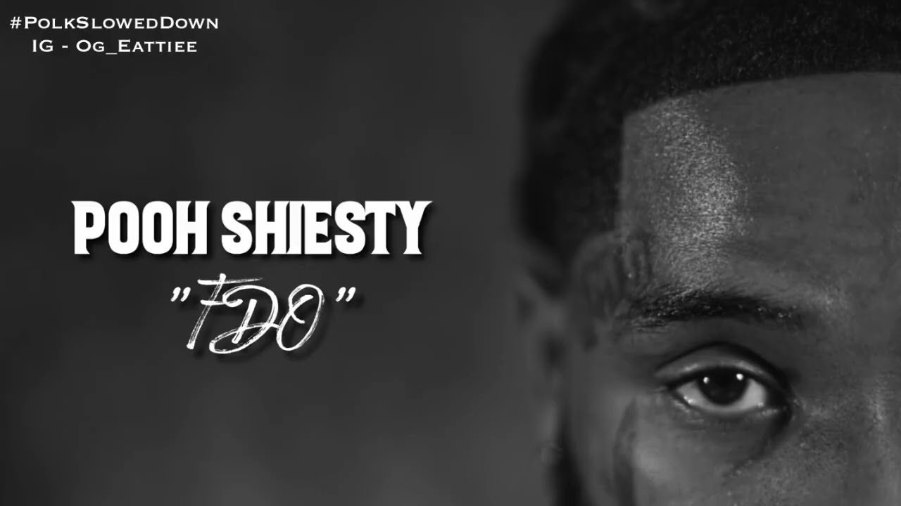 Pooh Shiesty - FDO #SLOWED