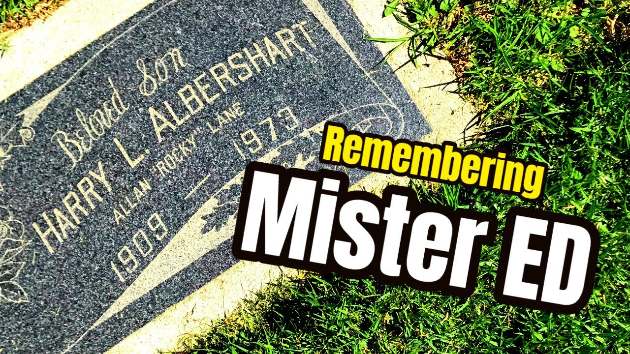 Famous Graves - MR ED - Remembering The TV Show Cast (Rocky Lane & Others)