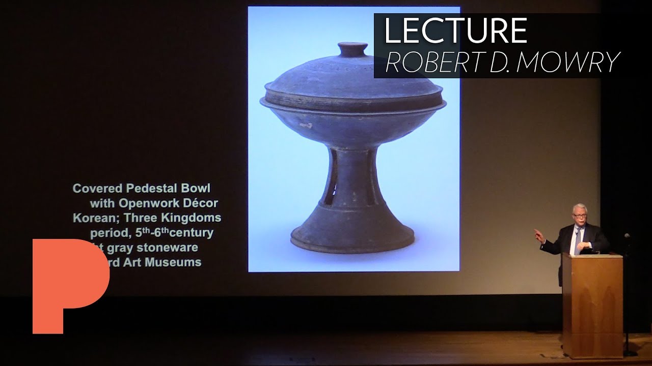 Lecture: Robert D. Mowry - Korean Ceramics from Celadon Green to Blue-and-White