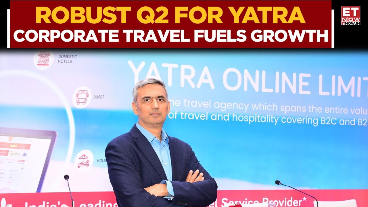 Yatra Q2 Result: Profit Nearly Doubles, FY26 Guidance & Margin Outlook | Breaking News | ET Now