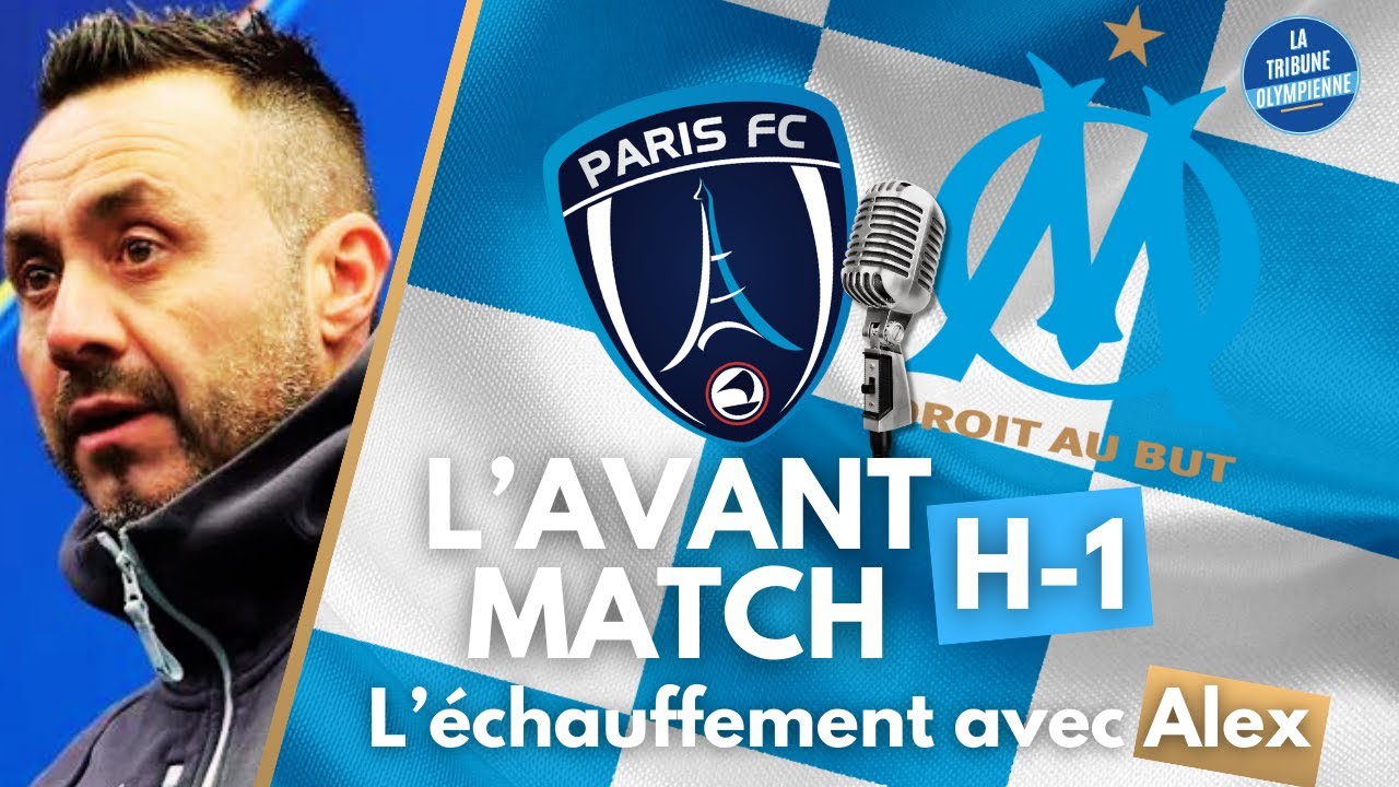 ⚽PARIS FC - OM H-1⚽ANNONCE DES COMPOS ET DÉBAT ENTRE SUPPORTERS avec Alex🔥🔥