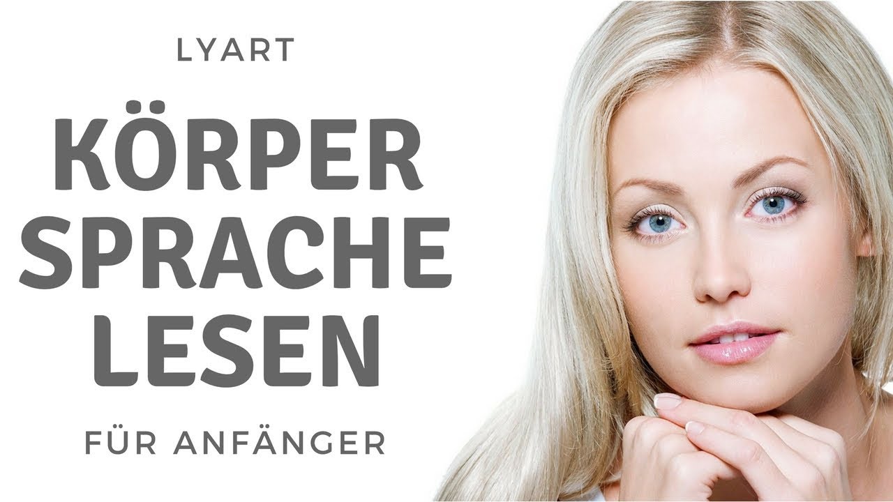 Körpersprache lesen lernen - für Anfänger.