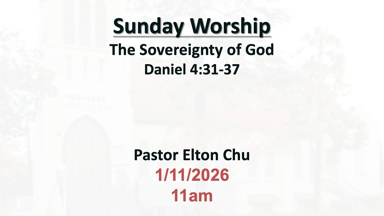 (2026-01-11) The Sovereignty of God (Pastor Elton Chu)