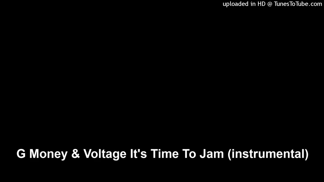 G Money & Voltage It's Time To Jam (instrumental)