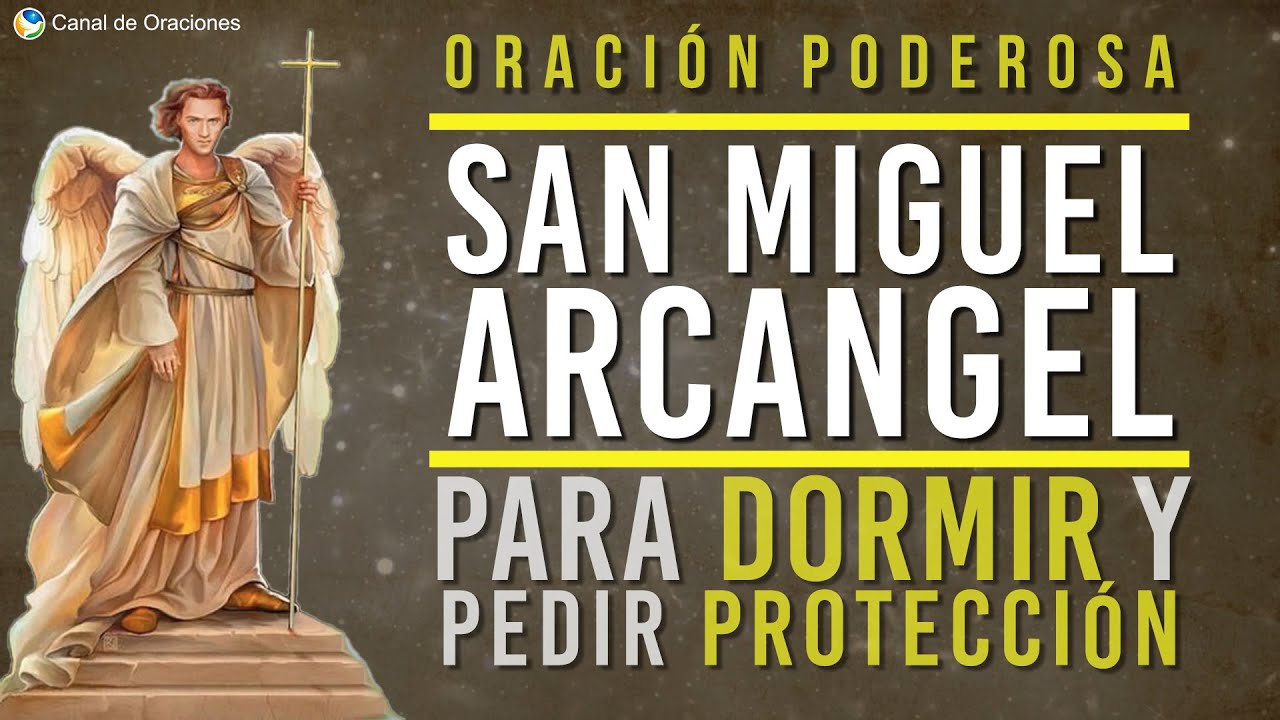 Oraci&oacute;n Poderosa MIGUEL ARC&Aacute;NGEL para DORMIR y pedir PROTECCI&Oacute;N 🌙 Oracion de la noche.