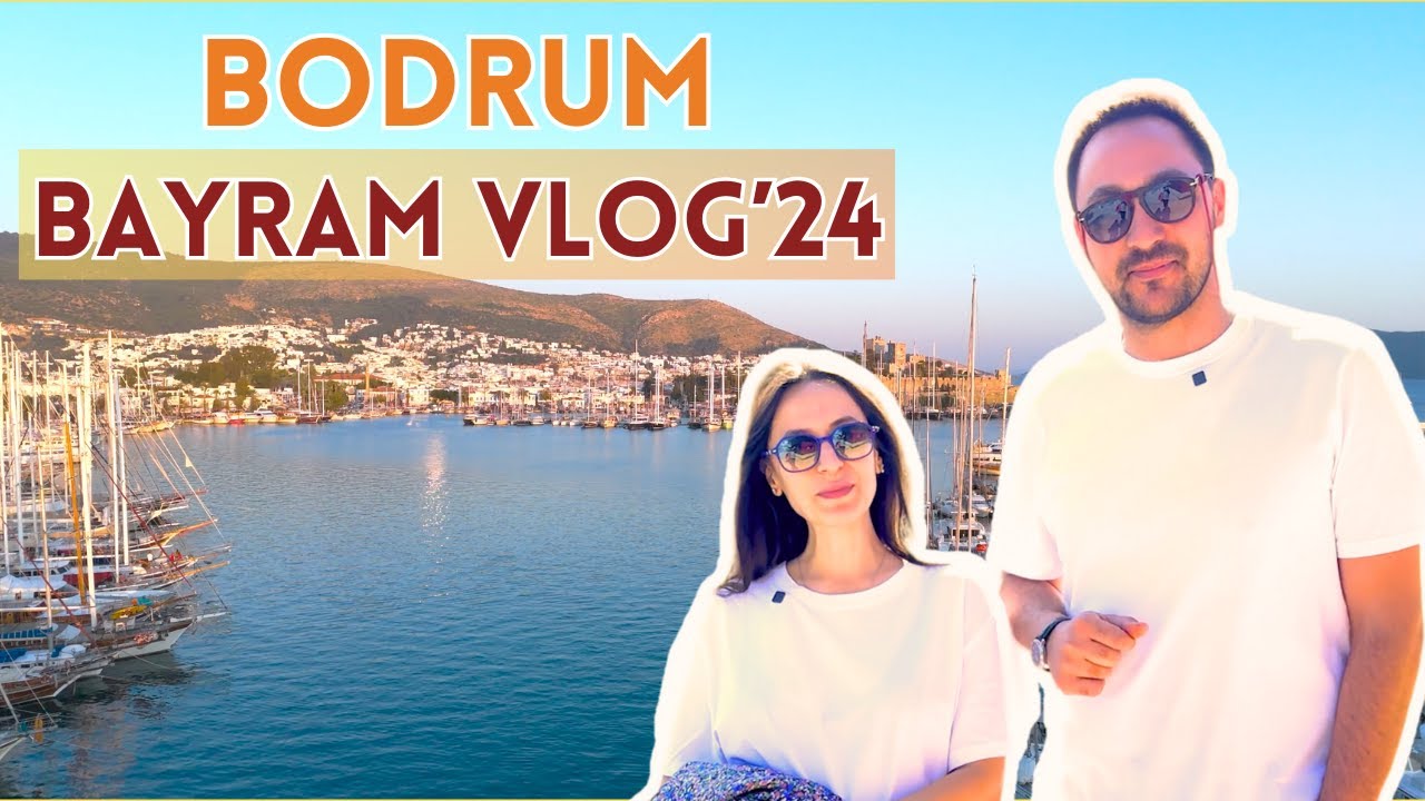 Bodrum’da Yeni Sezonda Fiyatlar Nasıl? Bodrum Bayram Vlog 2024! 🥳☀️🏖️ #bodrum