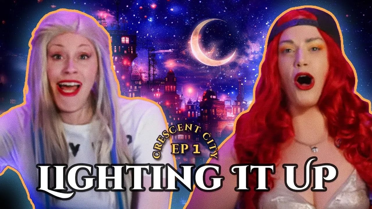CRESCENT CITY BOOK 1 / Episode 1: Lighting It Up