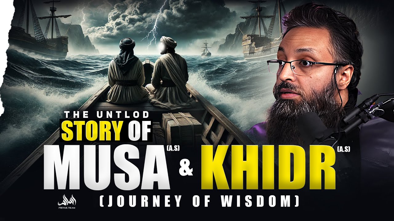 The UNTOD Story Of Moses (AS) & Khidr (AS) (Journey of Wisdom)