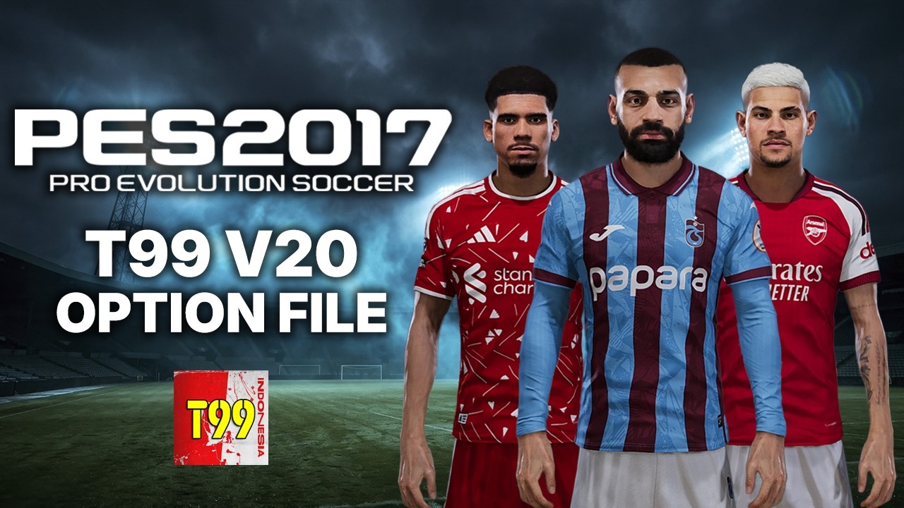 PES 2017 OPTION FILE SEASON 26\27 | T99 PATCH 2027
