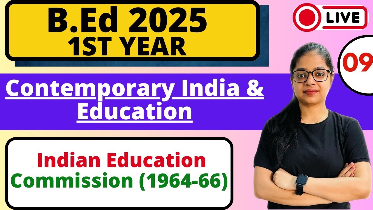B.Ed 1st Year Exam 2025 | Contemporary India And Education | Indian Education Commission 1964-66