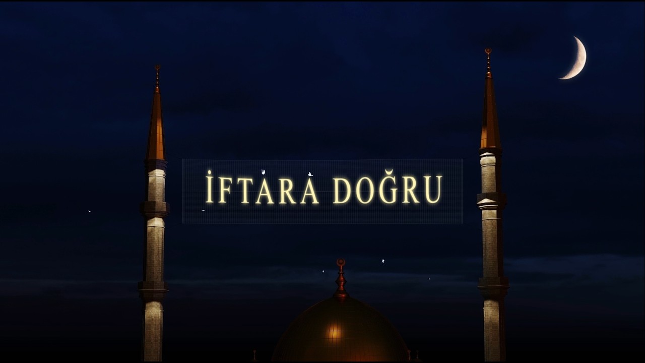 İFTARA DOĞRU 11.03.2026