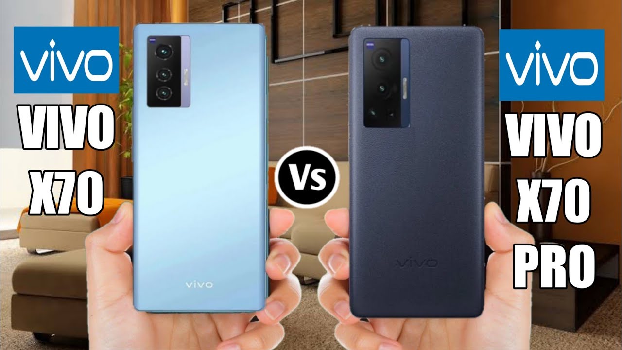 Vivo X70 Vs Vivo X70 Pro