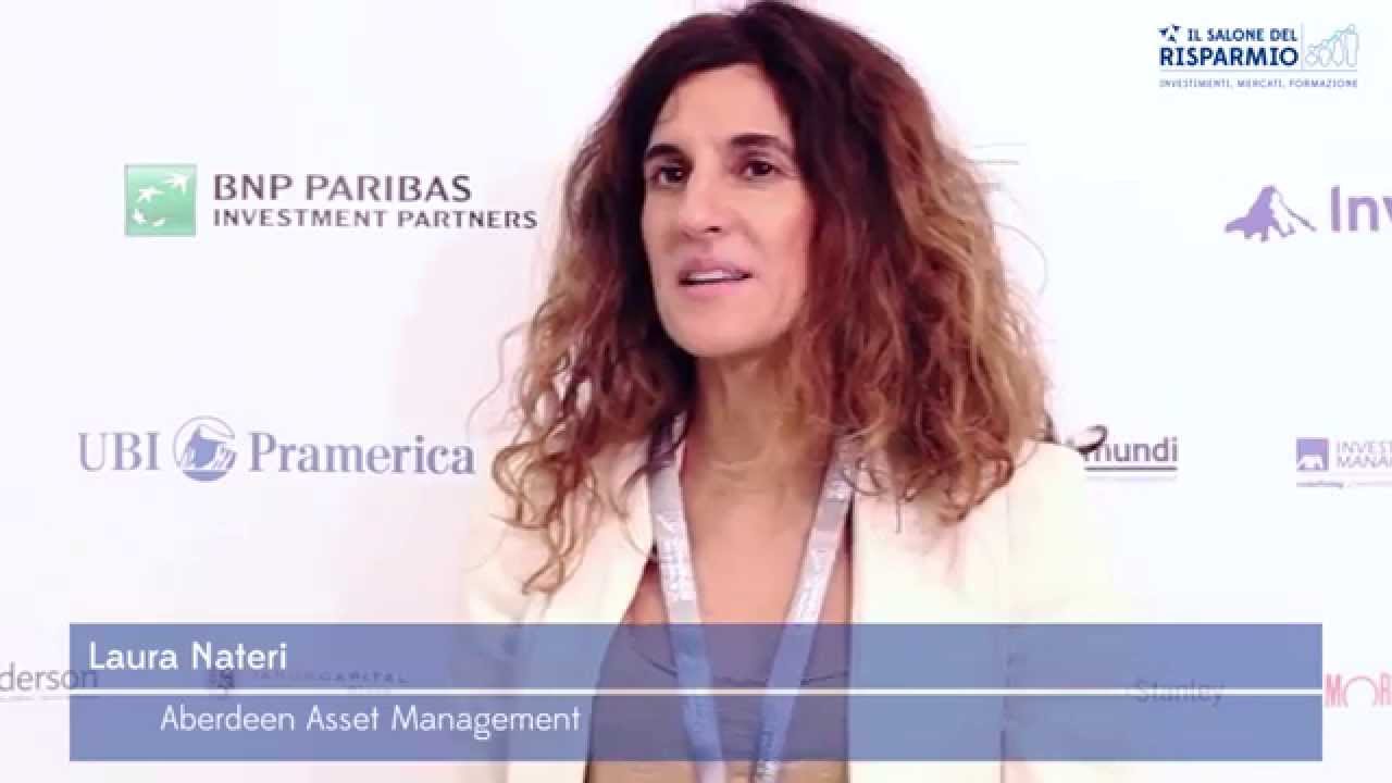 Il Salone incontra Laura Nateri (Aberdeen Asset Management) - Il Salone del Risparmio 2015