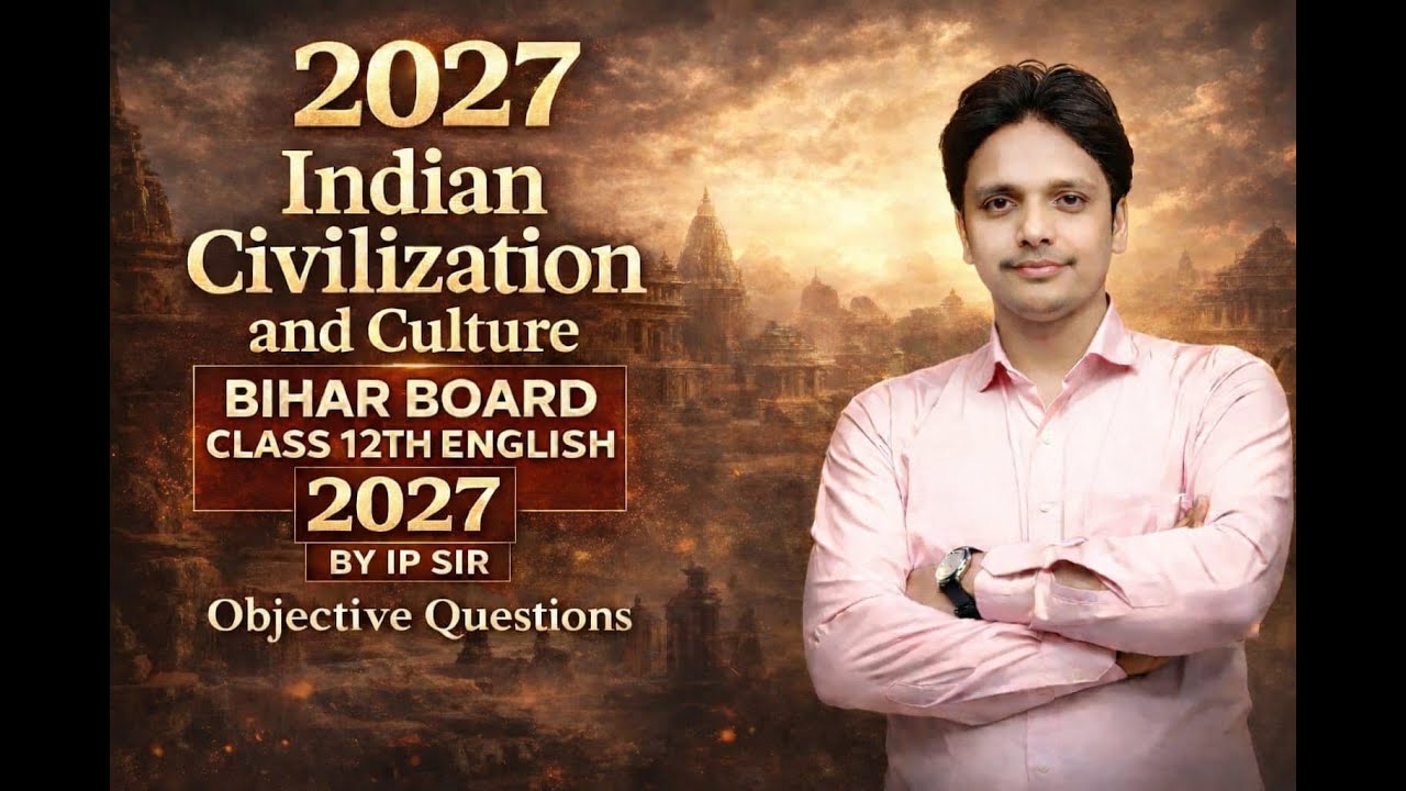 part 2 Indian Civilization and Culture | Objective Bihar Board | Class 12th BY IP SIR
