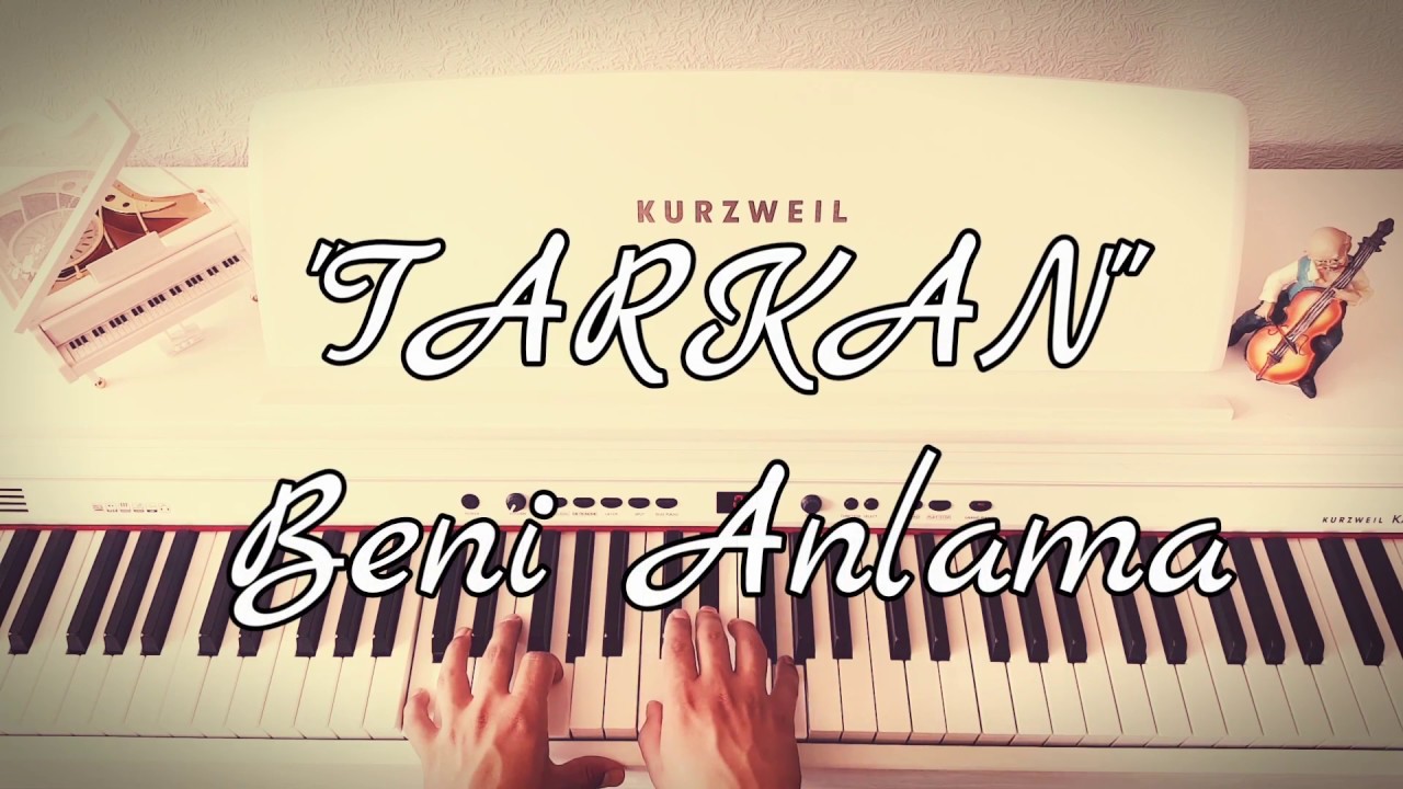 Beni Anlama...TARKAN (Piyano cover)piyano ile çalınan şarkılar,pianosongs