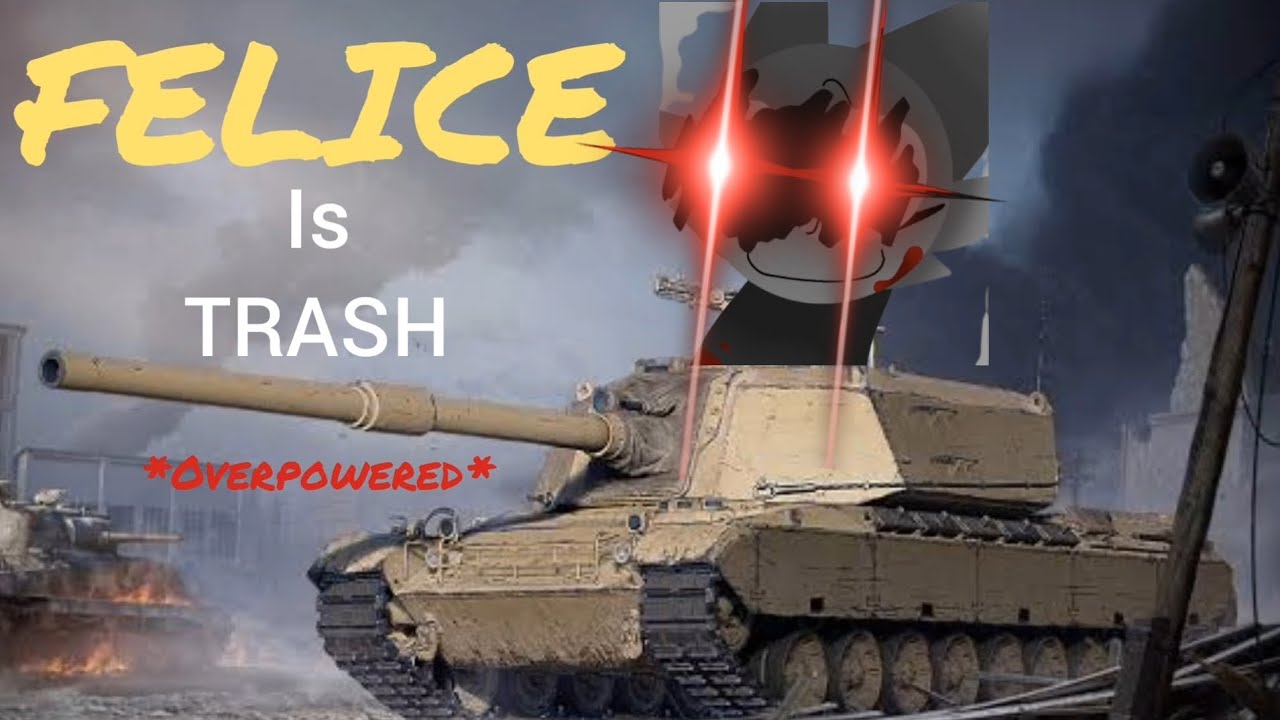 FELICE IS TRASH (*overpowered*)