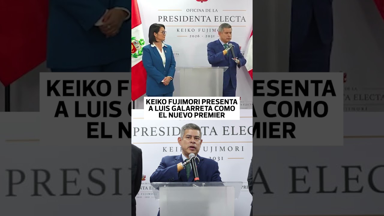 Luis Galarreta agradece a Keiko Fujimori por brindarle el cargo de premier | Gesti&oacute;n