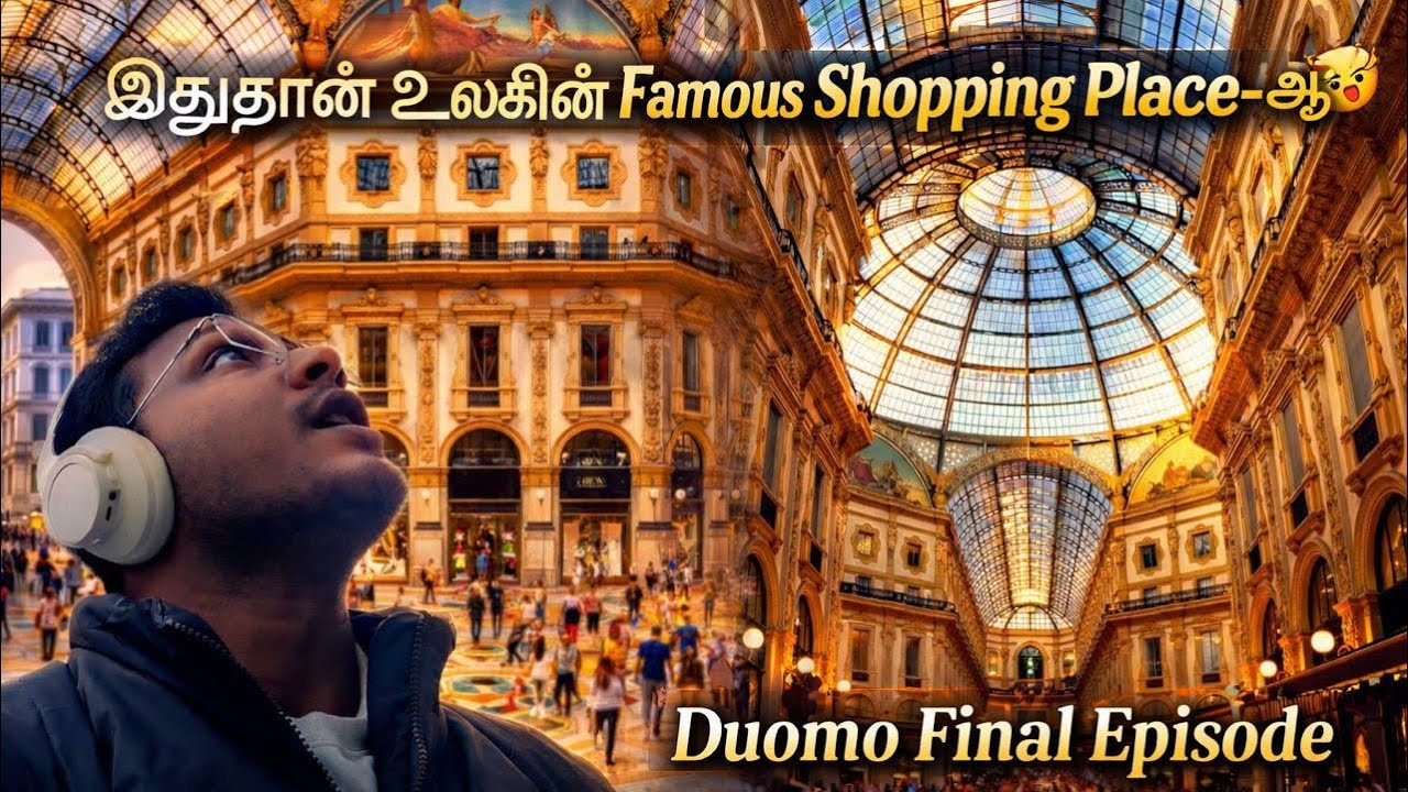 இதுதான் உலகின் Famous Shopping Place-ஆ? 🤯 World first shopping mall- Duomo Series Final Episode