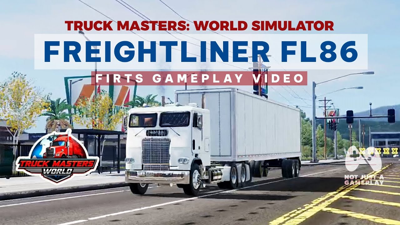Freightliner FL86 First Time Rolling - TRUCK MASTERS: WORLD SIMULATOR