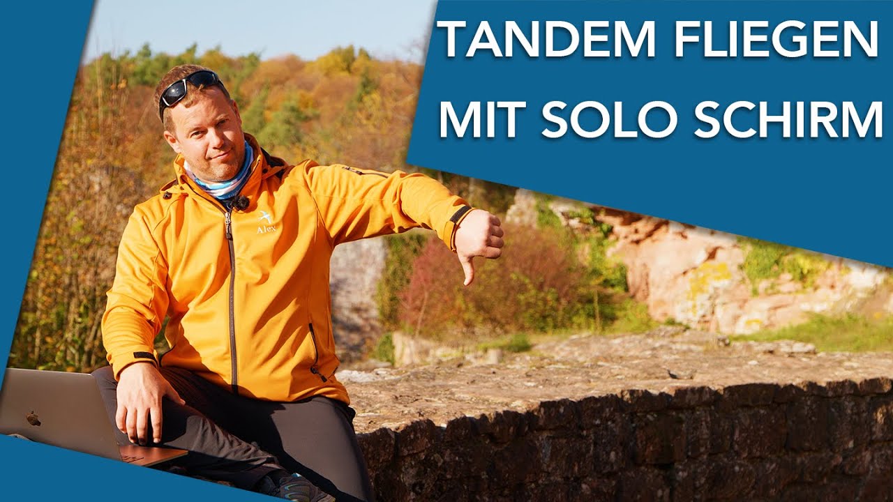 TANDEM fliegen mit eigenem Solo Schirm? - Gleitschirmfliegen lernen | Flugschule Hirondelle