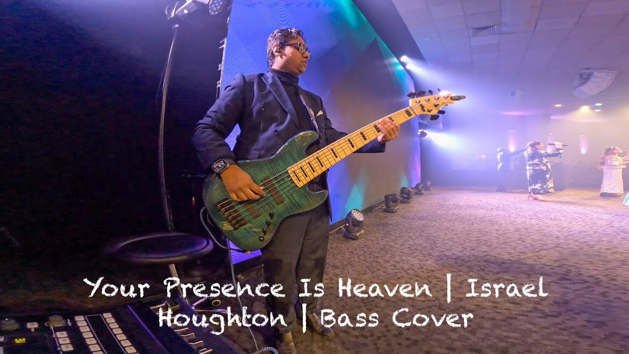Your Presence Is Heaven | Israel Houghton | Bass Cover