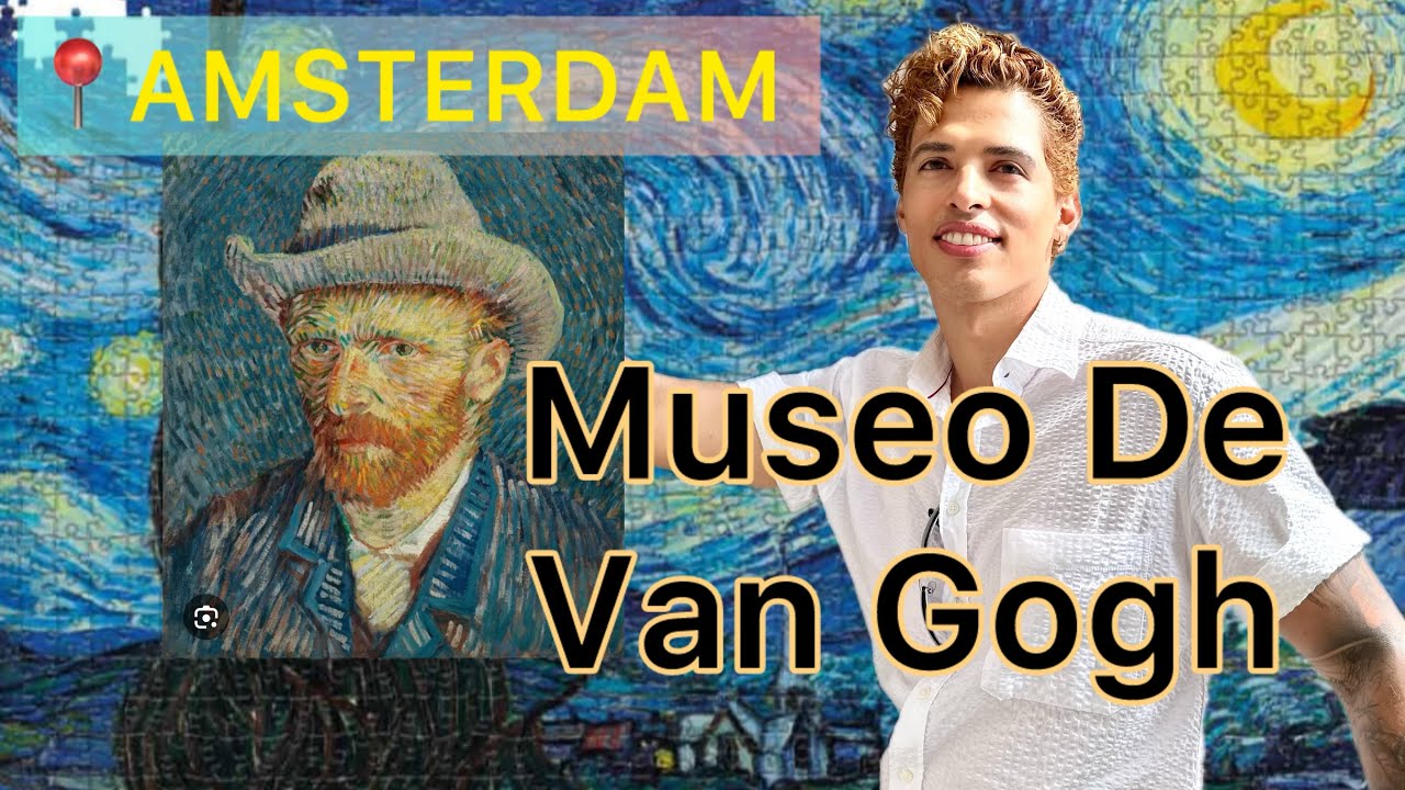 🌻El Museo Van Gogh en AMSTERDAM: La Historia del GENIO del ARTE